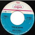 Eric Le Gall - Disques Vogue # V-4213 - 7 pouce...