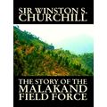 Churchill, W: Story of the Malakand Field Force by Winston S - Revised Edition b