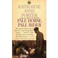 Pale Horse, Pale Rider by Katherine Anne Porter...