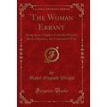 The Woman Errant: Being Some Chapters From the ...