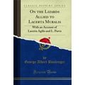 On the Lizards Allied to Lacerta Muralis (Class...