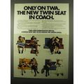 1971 TWA Airlines Ad - The New Twin Seat in Coach