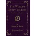 The World's Story Tellers: Stories by Honore De...