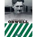 A Rebel's Guide To George Orwell