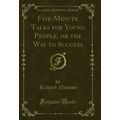 Five-Minute Talks for Young People, or the Way ...