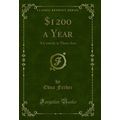 1200 a Year: A Comedy in Three Acts (Classic Re...