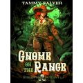 Gnome on the Range - Otherworld Outlaws 1 by Tammy Salyer