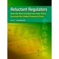 Reluctant Regulators: How the West Created and How China Survived the Global Fin