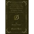 Irish Literature, Section Three; The Selected W...