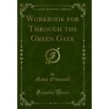 Workbook for Through the Green Gate (Classic Re...