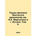 Proceedings of the A.H. Margulan Institute of A...