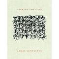 Seeking the Cave - A Pilgrimage to Cold Mountain by James P. Lenfestey
