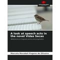 A look at speech acts in the novel Vidas Secas