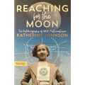 "REACHING FOR THE MOON AUTOBIOGRAPHY OF NASA MA...