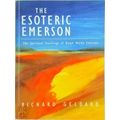 The Esoteric Emerson - The Spiritual Teachings ...