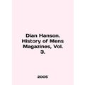 Dian Hanson. History of Mens Magazines, Vol. 3....