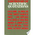 A Dictionary of Scientific Quotations by Alan L. Mackay