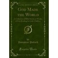 God Made the World: A Collection of Bible Stori...