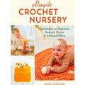 Ultimate Crochet Nursery
