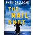 A Fly Fishing Mystery-The Nail Knot