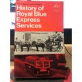 HISTORY OF ROYAL BLUE EXPRESS SERVICES by R C A...