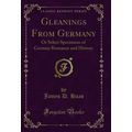 Gleanings From Germany: Or Select Specimens of ...