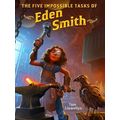 The Five Impossible Tasks Of Eden Smith