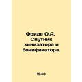 Fride O.A. Satellite of the chinizer and bonifier. In Russian /Fride O.A. Sput