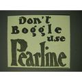 1900 Pearline Detergent Ad - Don't boggle use P...