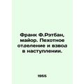 Frank F. Rathban, Major. Infantry Division and Platoon on the Offensive. In Russ
