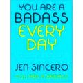 You Are A Badass Every Day How To Keep Your Mot...