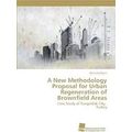 A New Methodology Proposal for Urban Regenerati...