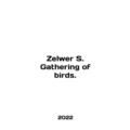 Zelwer S. Gathering of birds. In English /Zelwe...