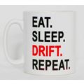 Eat Sleep Drift Mug Can Personalise Funny Drive...