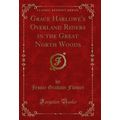Grace Harlowe's Overland Riders in the Great No...