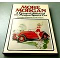 More Morgan - A Pictorial History of the Morgan Sports Car by Gregory Houston Bo