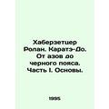 Habersetzer Roland. Karate-Do. From the basics ...