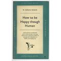 W Beran Wolfe How To Be Happy Though Human 1957...