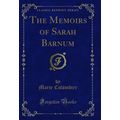 The Memoirs of Sarah Barnum (Classic Reprint)