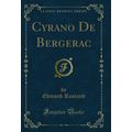 Cyrano De Bergerac (Classic Reprint)