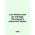 Les Quinze joes de mariage. Fifteen joys of marriage.