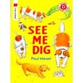 I Like To Read See Me Dig