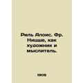 Riel Alois. Fr. Nietzsche as an artist and thin...