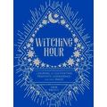 Witching Hour: A Journal for Cultivating Positi...