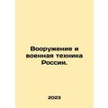 Weapons and military equipment of Russia. In Ru...