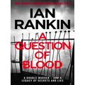 A Question Of Blood An Inspector Rebus Novel A ...