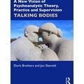 A New Vision Of Psychoanalytic Theory, Practice...