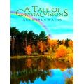 A Tale Of Crystal Visions