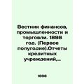 Bulletin of Finance, Industry and Trade. 1898. ...