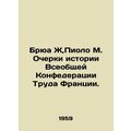 Brua J, Piolo M. Essays on the history of the General Confederation of Labour of
